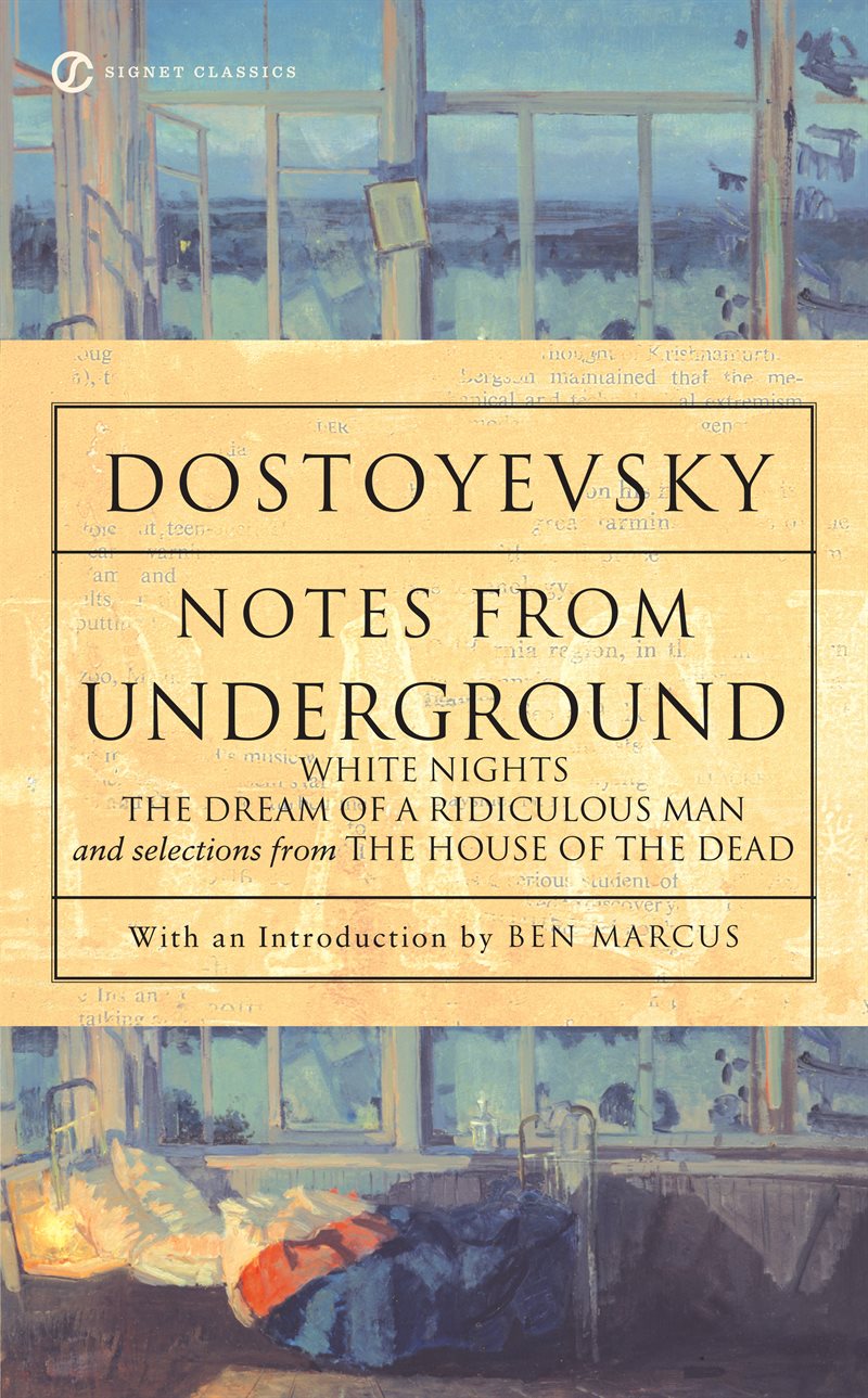 Notes from underground, white nights, the dream of a ridiculous man and hou
