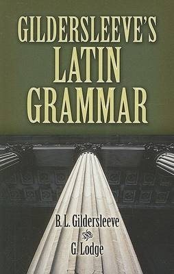Gildersleeves latin grammar