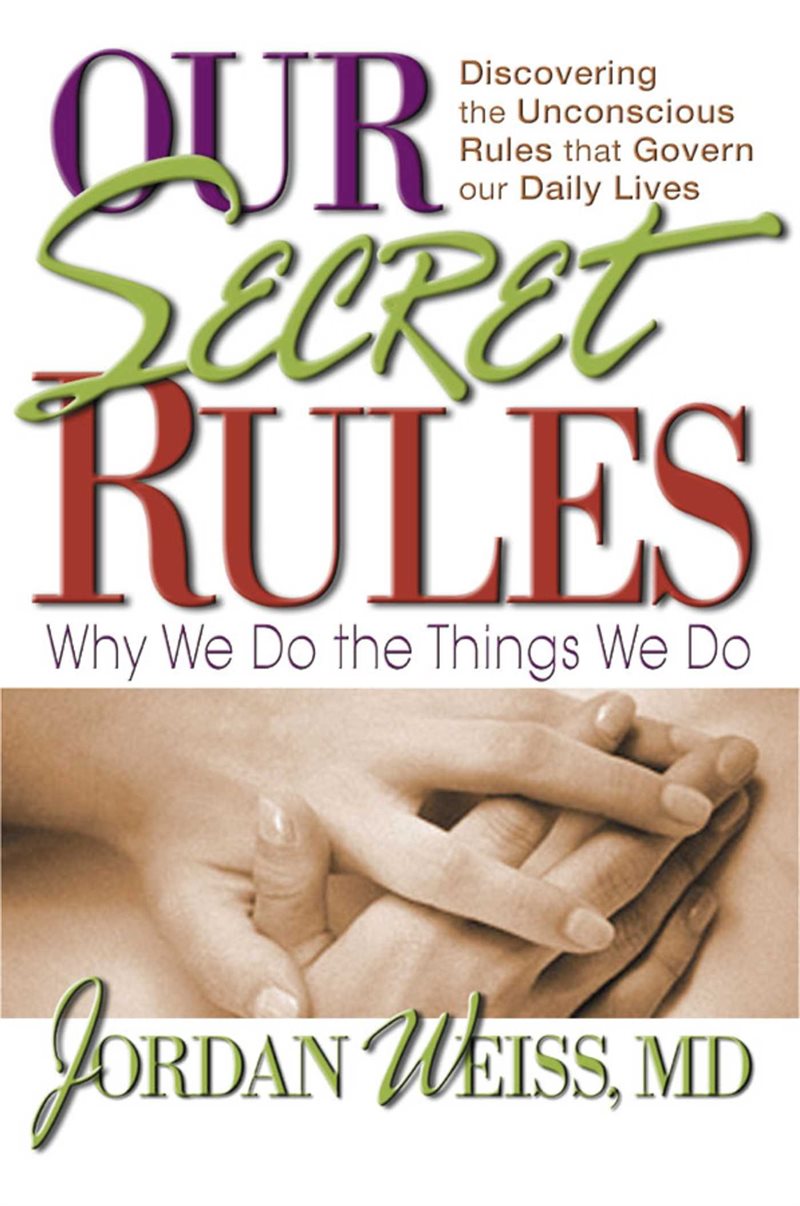 Our Secret Rules: Why We Do The Things We Do
