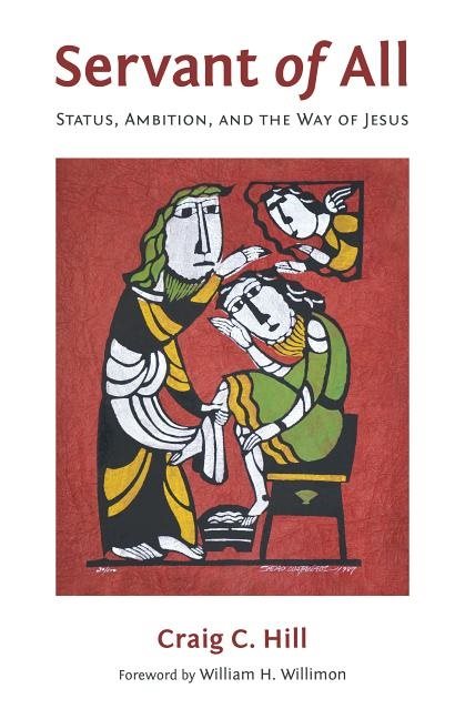 Servant of all - status, ambition, and the way of jesus