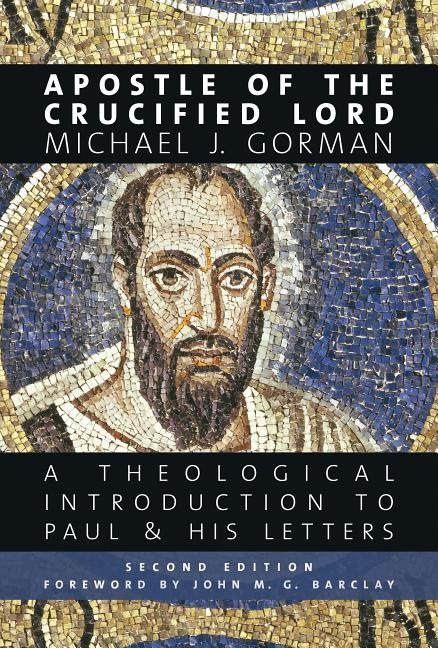 Apostle of the crucified lord - a theological introduction to paul and his