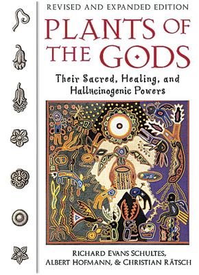Plants of the gods - their sacred healing and hallucinogenic powers  revise