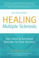 Healing multiple sclerosis - diet, detox & nutritional makeover for total r