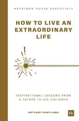 How To Live An Extraordinary Life