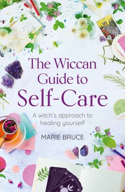 Wiccan Guide to Self-Care: A Witch