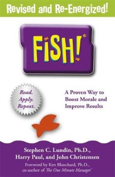Fish! - a remarkable way to boost morale and improve results