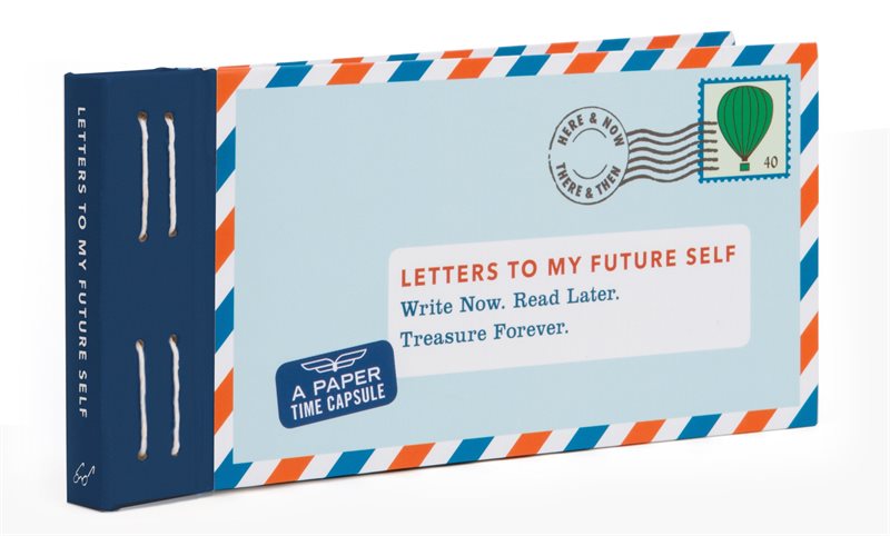 Letters to my future self - write now. read later. treasure forever