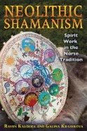 Neolithic Shamanism : Spirit Work in the Norse Tradition