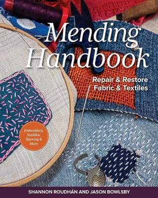 Mending Handbook: Repair & Restore Fabric & Textiles