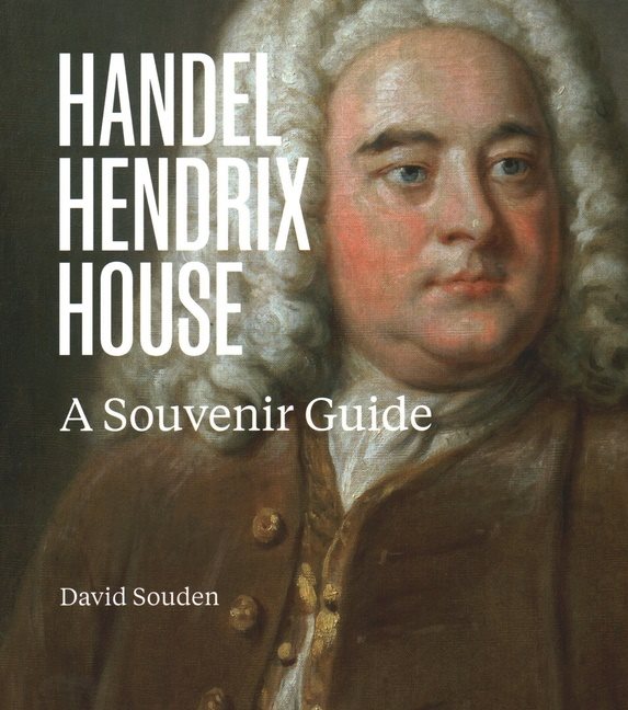 Handel Hendrix House : A Souvenir Guide