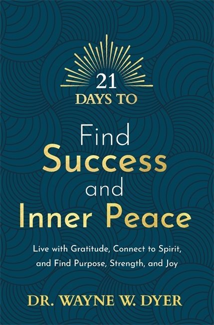 21 Days to Find Success and Inner Peace