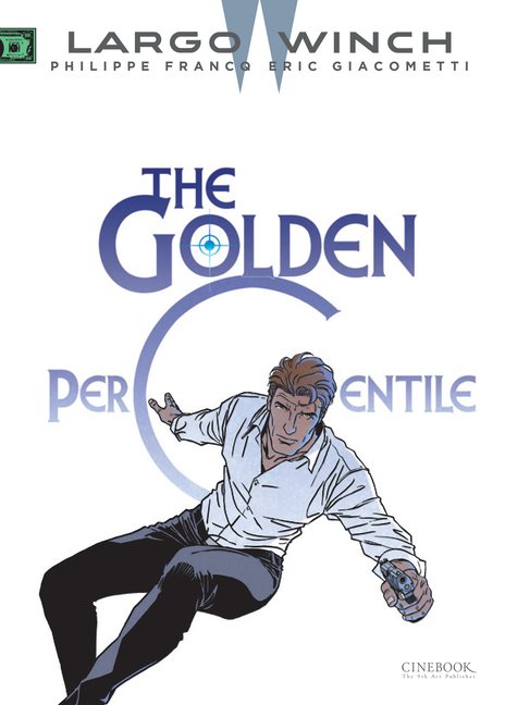 Largo Winch Vol. 20: The Golden Percentile : Volume 20