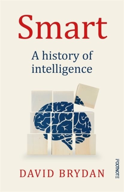 Smart: A History of Intelligence