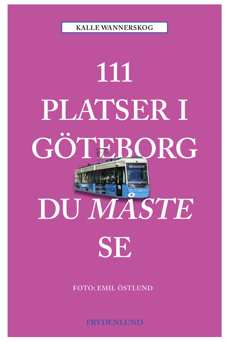 111 platser i Göteborg du måste se
