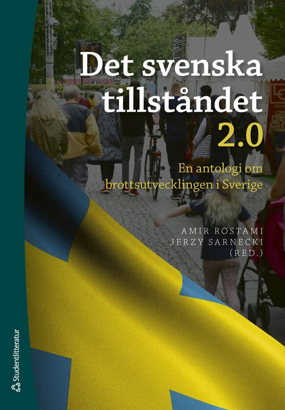 Det svenska tillståndet 2.0 - En antologi om brottsutvecklingen i Sverige