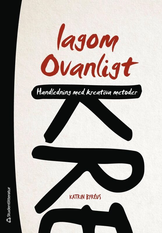 Lagom Ovanligt - Handledning med kreativa metoder