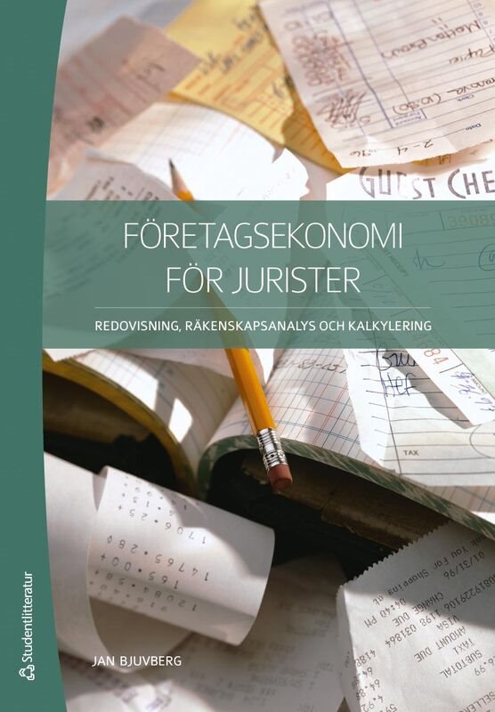 Företagsekonomi för jurister - Redovisning, räkenskapsanalys och kalkylering