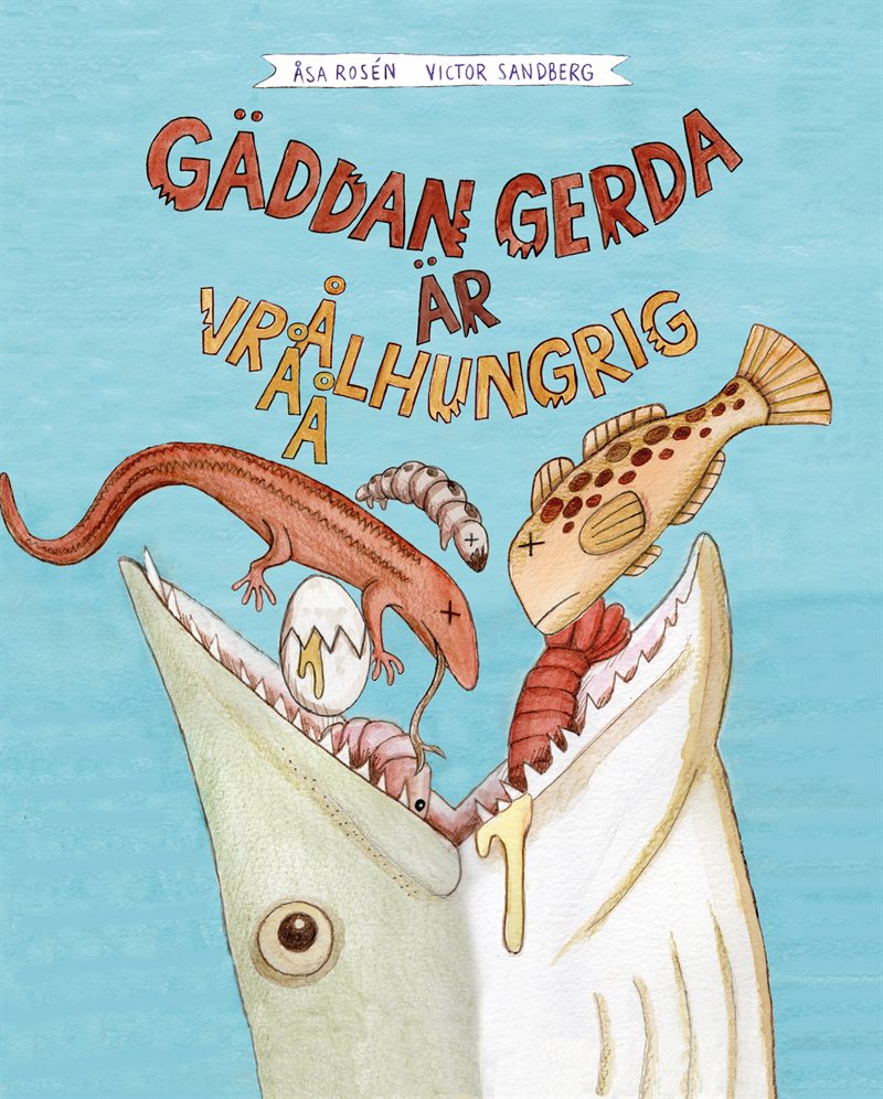 Gäddan Gerda är vrååålhungrig