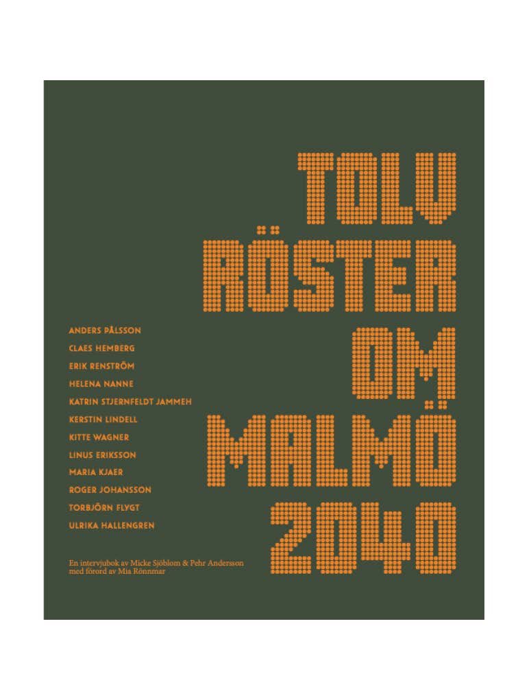 Tolv röster om Malmö 2040