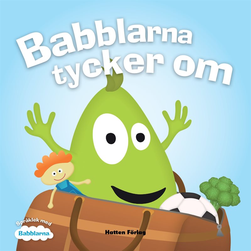 Babblarna tycker om