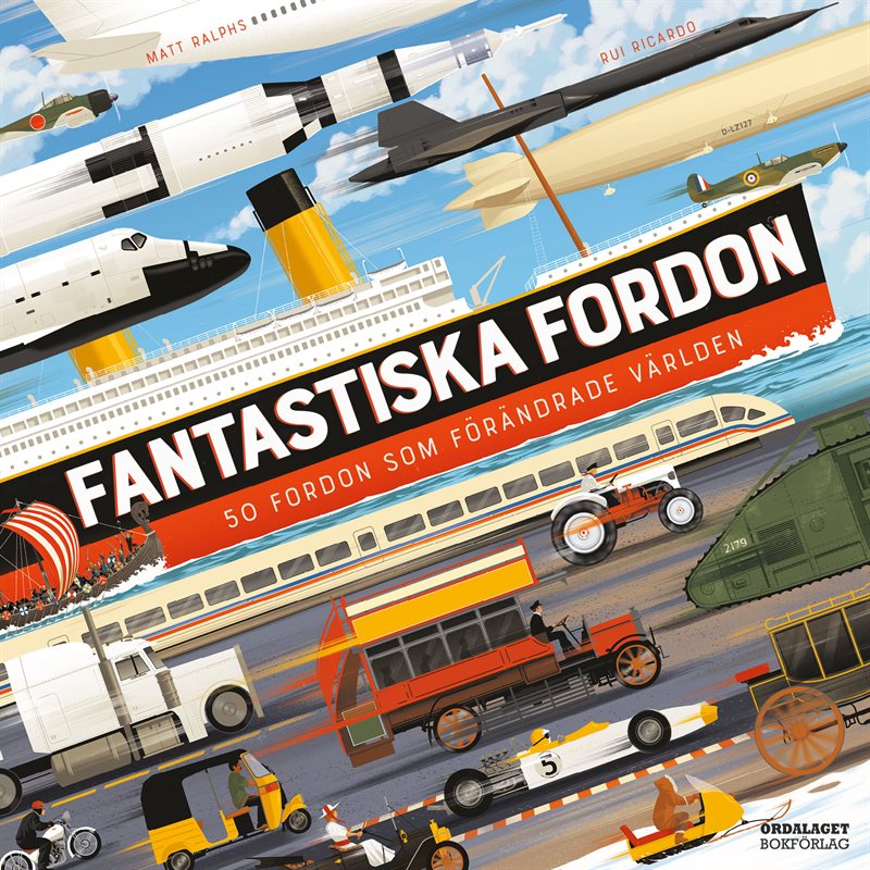 Fantastiska fordon : 50 fordon som förändrade världen