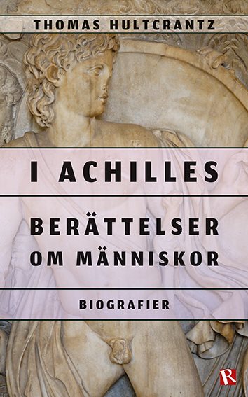 I Achilles : berättelser om människor