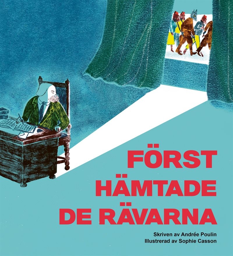 Först hämtade de rävarna