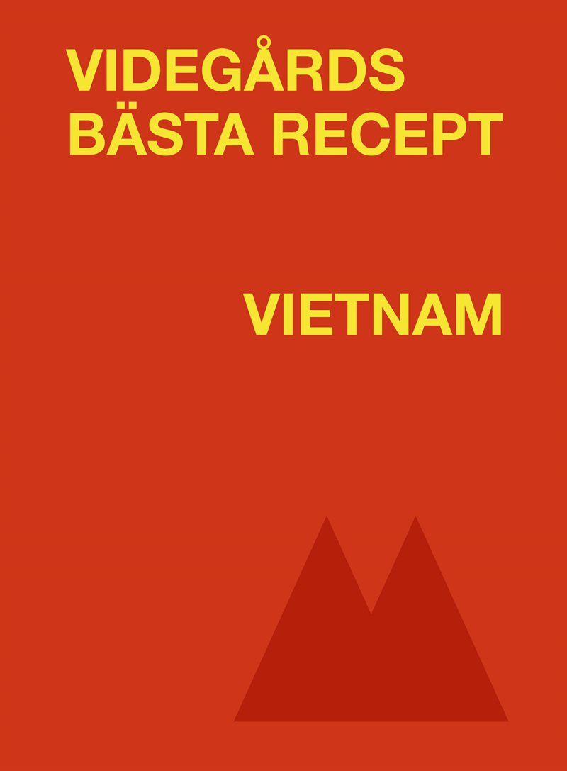 Videgårds bästa recept: Vietnam
