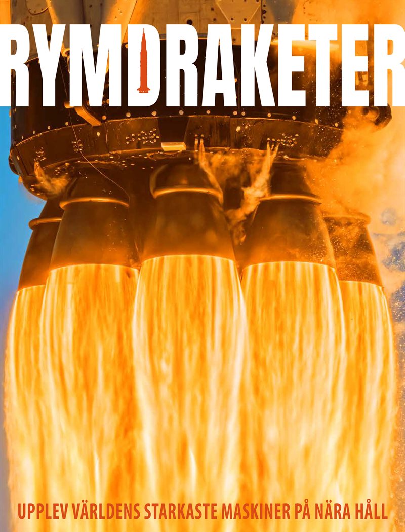 Rymdraketer : upplev världens starkaste maskiner på nära håll