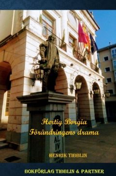 Hertig Borgias : Förändringens drama