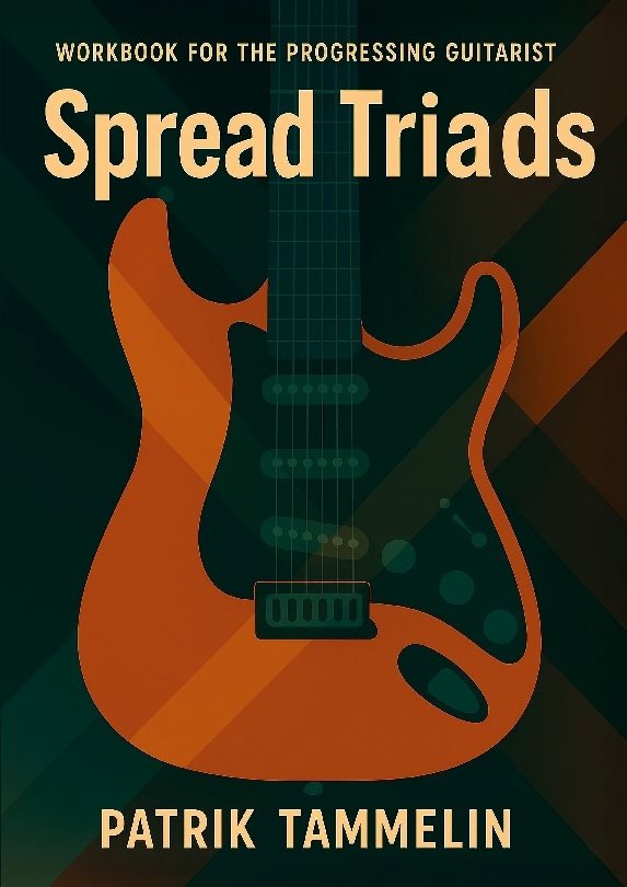 Spread triads : workbook for the progressing guitarist