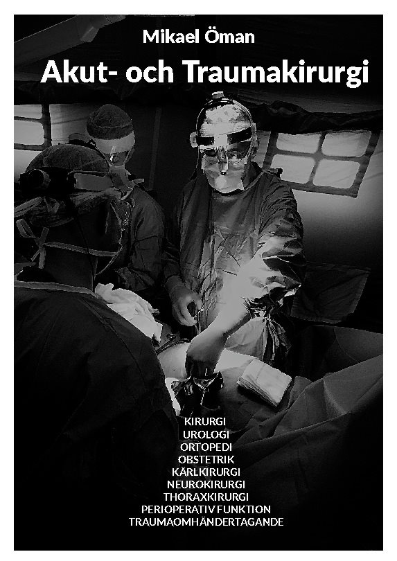 Akut och Traumakirurgi : KIRURGI UROLOGI  ORTOPEDI OBSTETRIK  KÄRLKIRURGI N