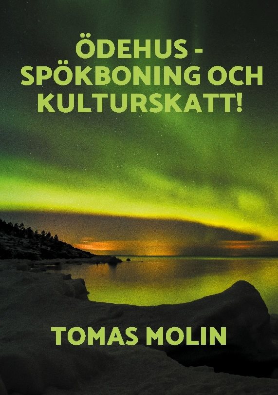 Ödehus - Spökboning och Kulturskatt! : Örebro län och östra Värmland