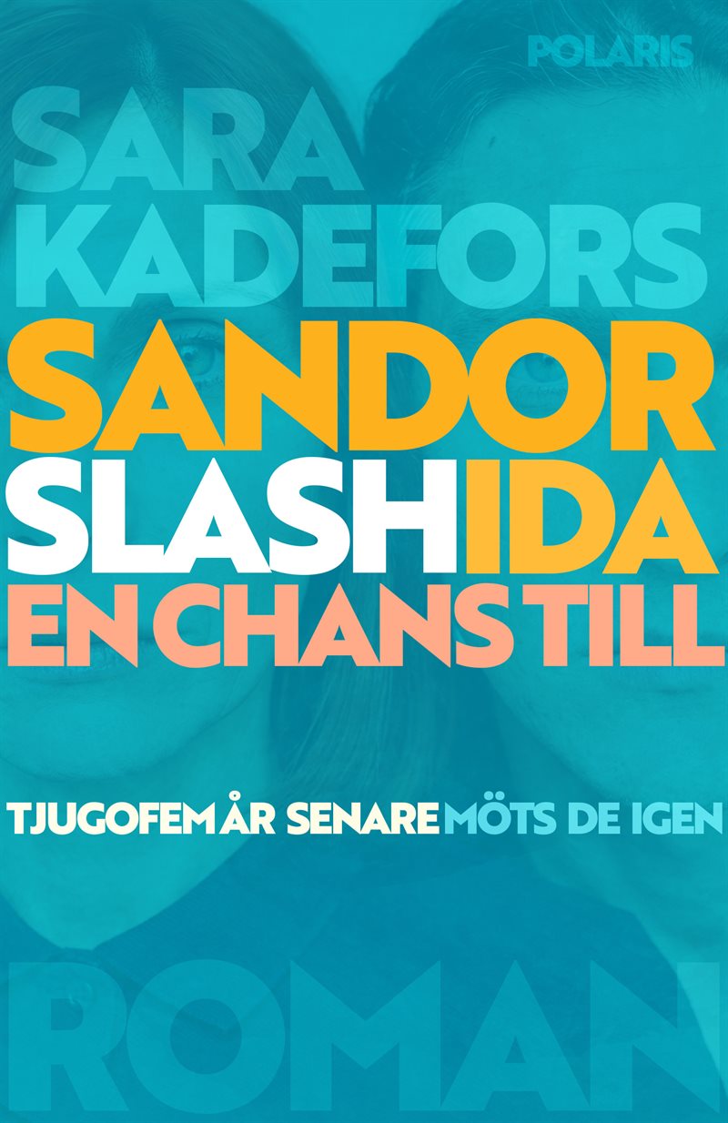 Sandor slash Ida : en chans till