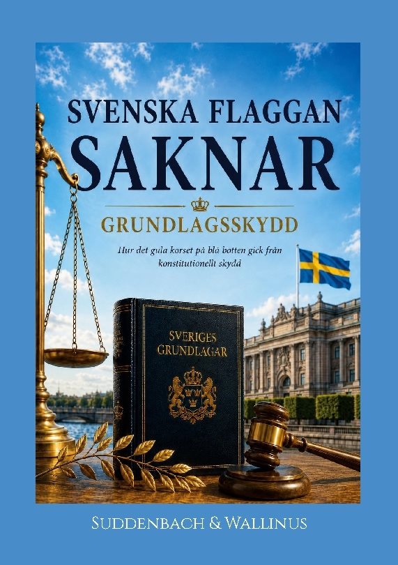 Sveriges flagga saknar grundlagsskydd : Hur det gula korset på blå botten g