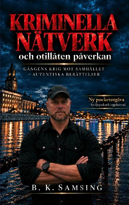 Kriminella nätverk och otillåten påverkan : Hur organiserad brottslighet på