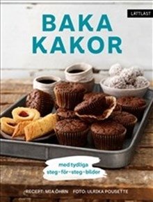 Baka kakor : med tydliga steg-för-steg-bilder