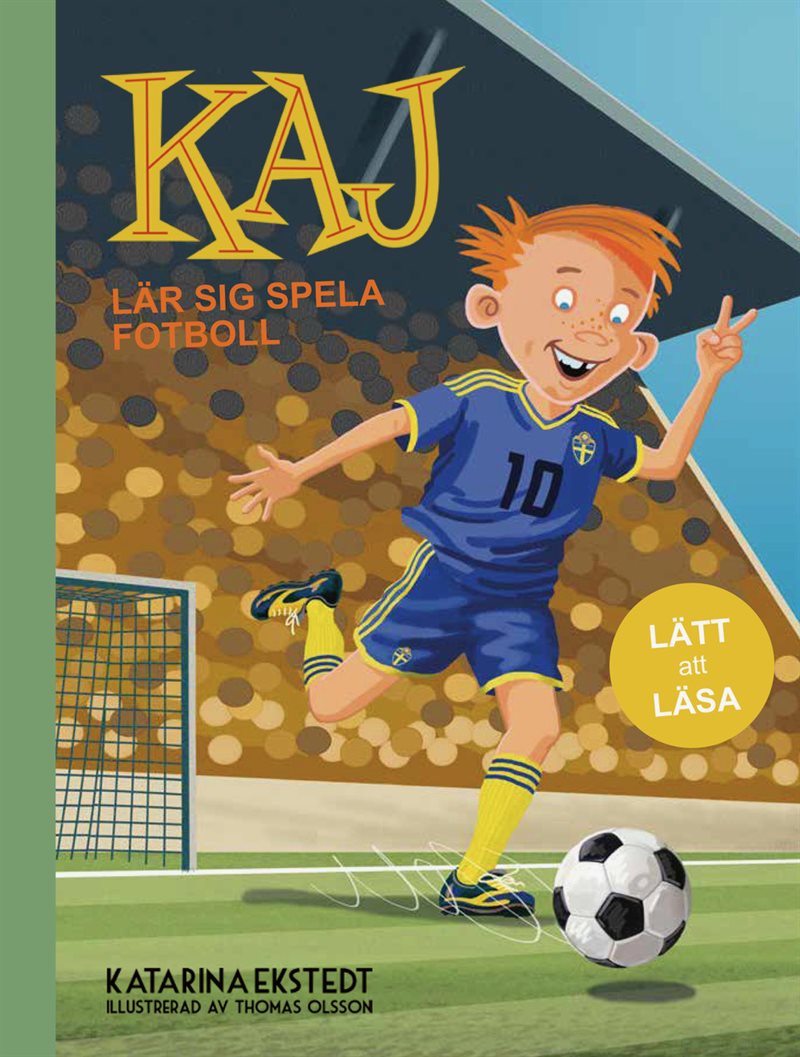 Kaj lär sig spela fotboll (lätt att läsa)