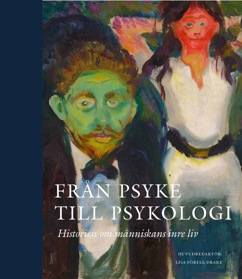 Från psyke till psykologi : historien om människans inre liv