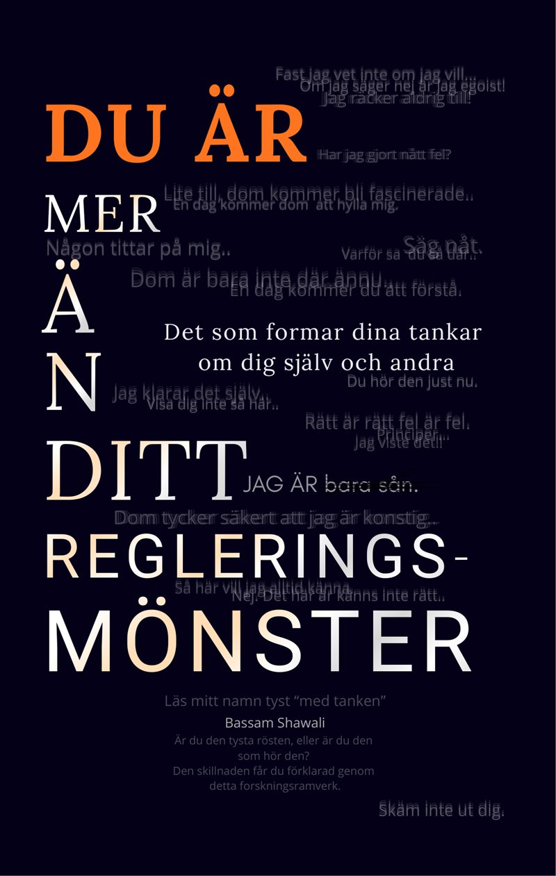 Du är mer än ditt Regleringsmönster : Det som formar dina tankar om dig själv och andra