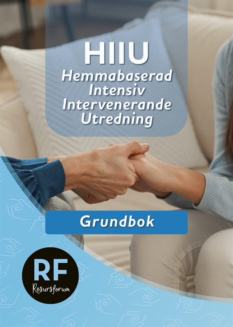 HIIU – Hemmabaserad Intensiv Intervenerande Utredning – Grundbok
