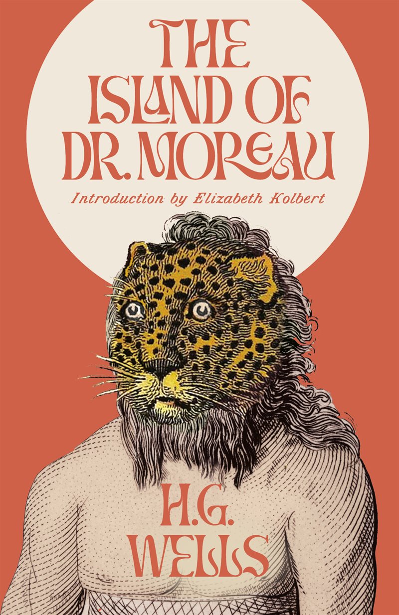 The Island of Dr. Moreau: A Novel