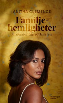 Familjehemligheter : att söka sina rötter och hitta hem
