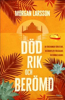 Död, rik och berömd