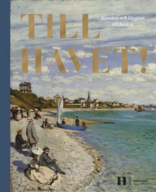 Till Havet : stranden som gränsland och semesterdröm
